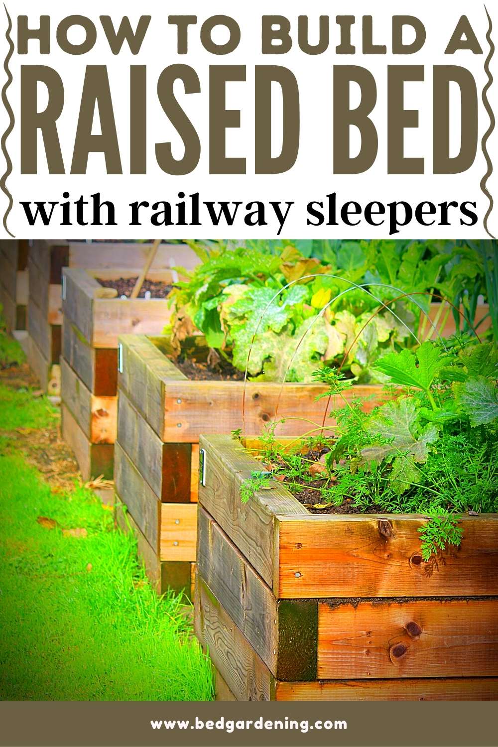 HOW TO BUILD A RAISED GARDEN BED WITH SLEEPERS Bed Gardening